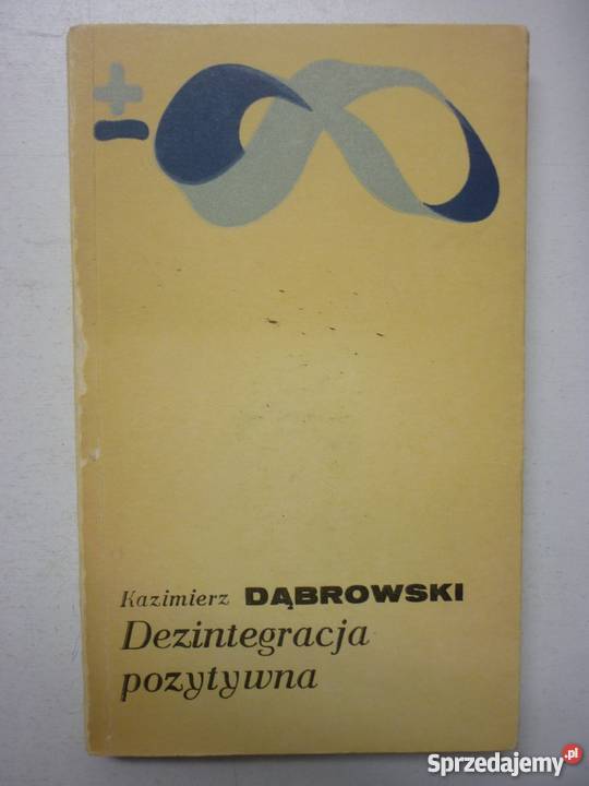 DEZINTEGRACJA POZYTYWNA KAZIMIERZ DĄBROWSKI
