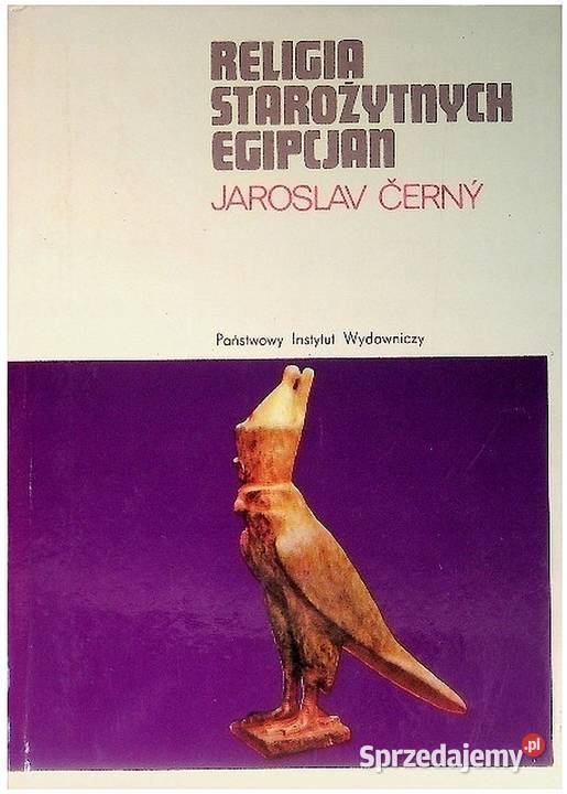Religia starożytnych Egipcjan Cerny Jaroslav sztuka, kultura i etnologia Otwock sprzedam