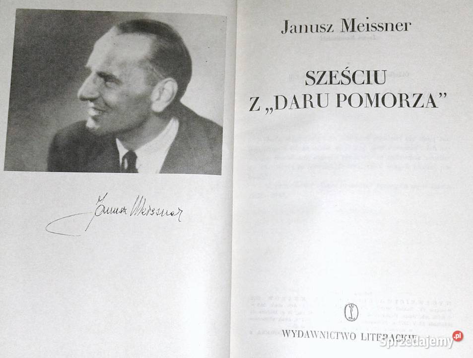 Sześciu z Daru Pomorza Janusz Meissner twarda z obwolutą Książki i Podręczniki Chełm sprzedam