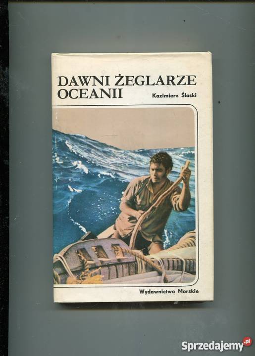 Dawni żeglarze Oceanii Kazimierz Ślaski