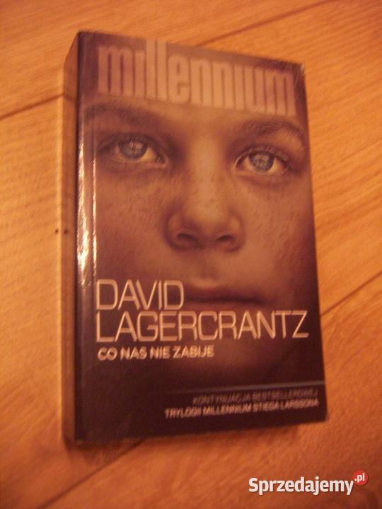 David Lagercrantz Co nas nie zabije Rok wydania 2015 sprzedam