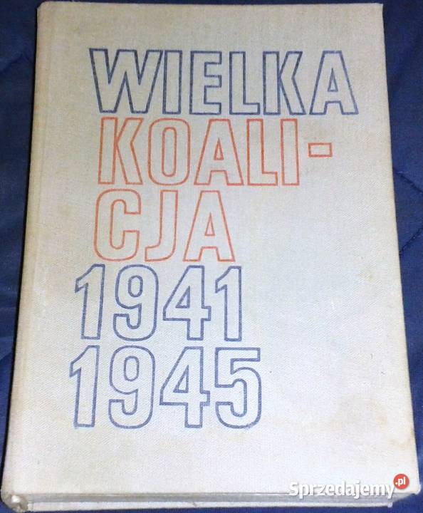 Wielka Koalicja 19411945 Tom 1 Włodzimierz