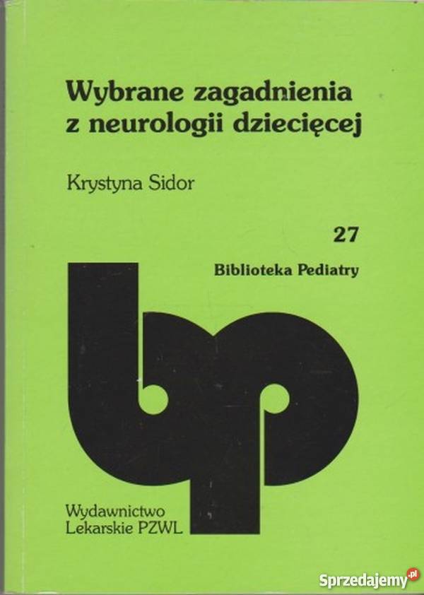 WYBRANE ZAGADNIENIA Z NEUROLOGII DZIECIĘCEJ Zielona Góra sprzedam