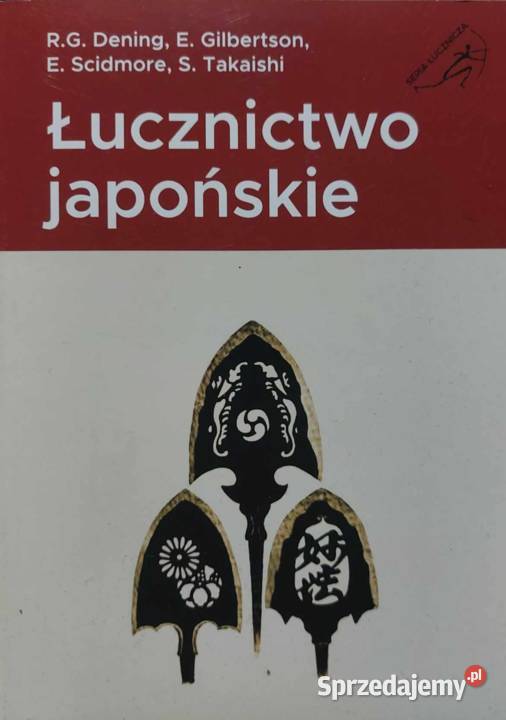 Książka Łucznictwo Japońskie Dening Gilbertson małopolskie Nowy Sącz sprzedam