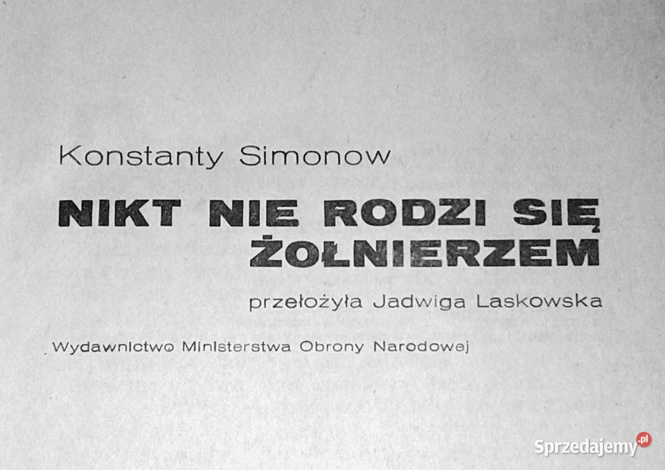 Nikt nie rodzi się żołnierzem Konstanty Simonow Pozostałe Chełm