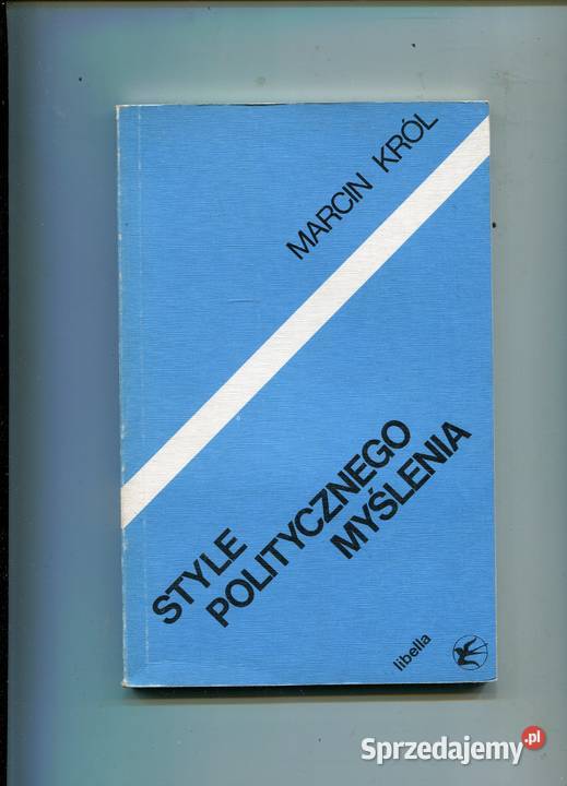 Style politycznego myślenia Marcin Król Szczecin