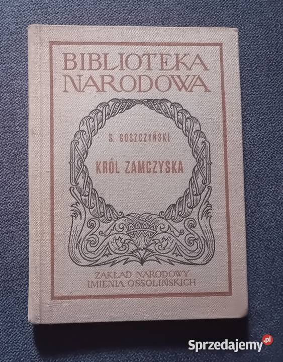 Seweryn Goszczyński Król Zamczyska Zakł Nar im Koźminek