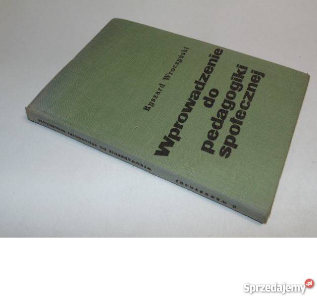 WROCZYŃSKI WPROWADZENIE DO PEDAGOGIKI SPOŁECZNEJ Szczecin