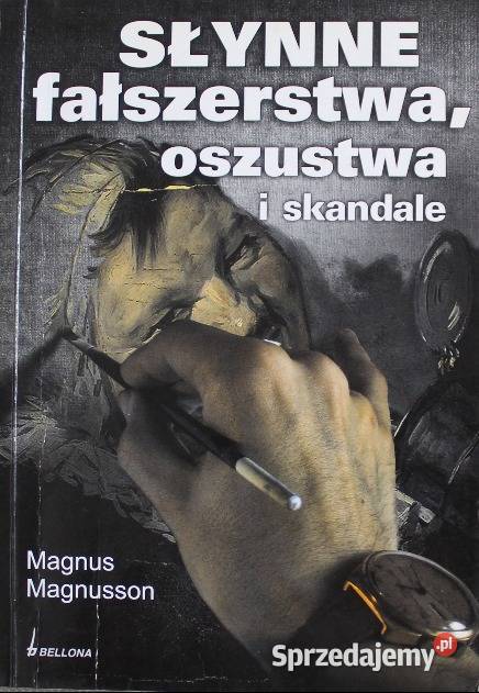 Słynne fałszerstwa oszustwa i skandale Magnus Osięciny sprzedam