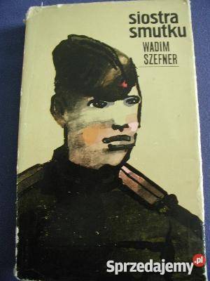 SIOSTRA SMUTKU WADIM SZEFNER FA Goleniów