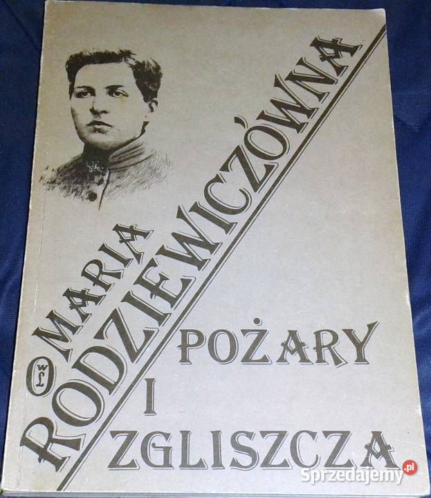 Pożary i zgliszcza Maria Rodziewiczówna Rok wydania 1990 Chełm