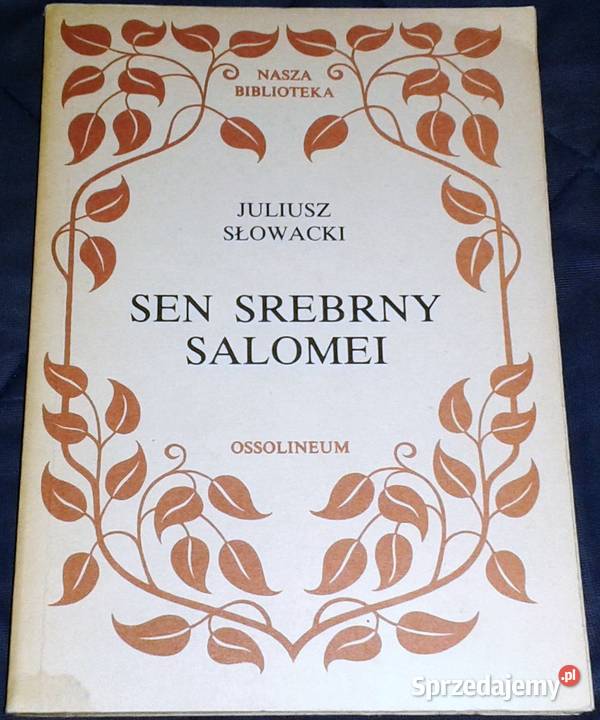 Sen Srebrny Salomei Juliusz Słowacki lubelskie