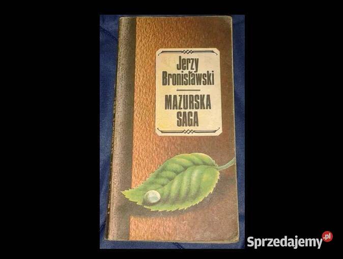 Mazurska Saga Jerzy Bronisławski Rok wydania 1980