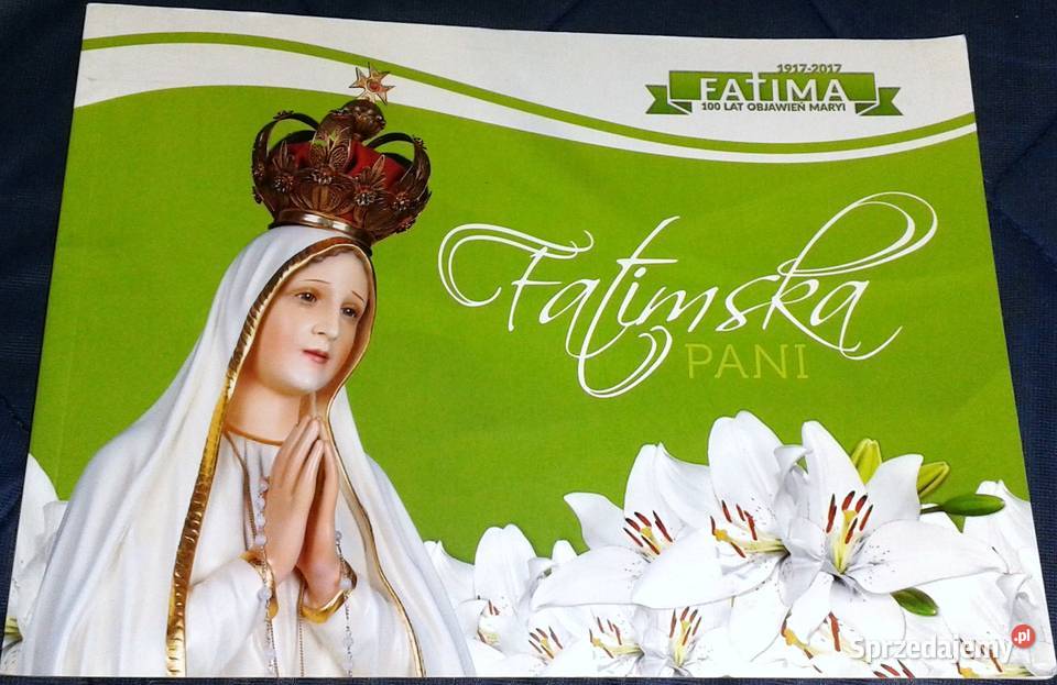 Fatimska Pani Fatima 100 lat objawień Maryi Chełm