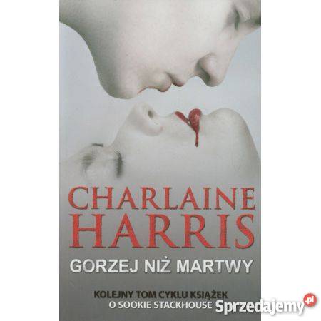 Gorzej niż martwy Charlaine Harris FA Proza i poezja zachodniopomorskie Goleniów