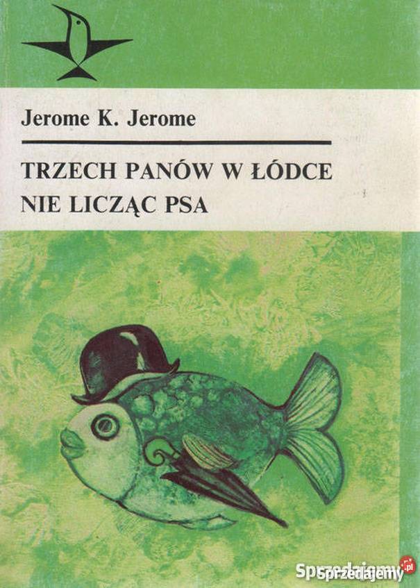 TRZECH PANÓW W ŁÓDCE NIE LICZĄC PSA JEROME K Nowy Sącz