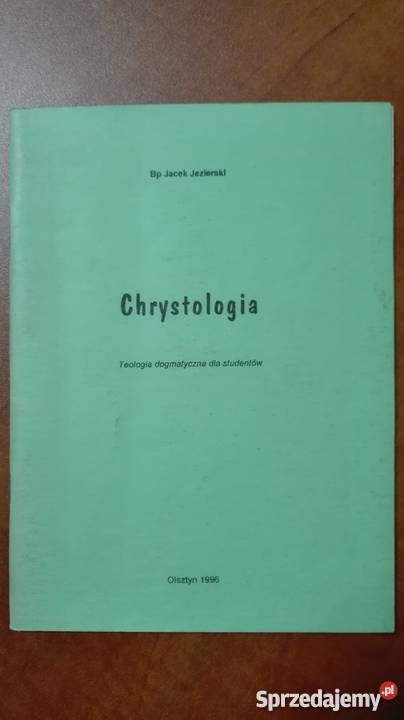 Chrystologia Teologia Dogmatyczna Studentów Bp warmińsko-mazurskie Olsztyn
