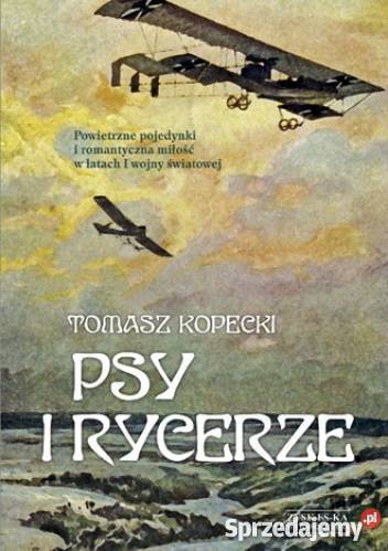 Psy i rycerze Tomasz Kopecki FA Proza i poezja
