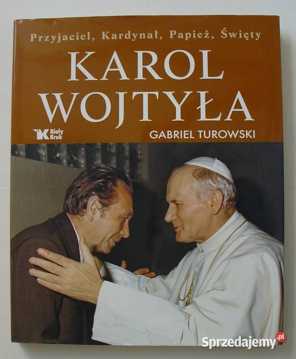 Karol Wojtyła Gabriel Turowski 2014 Rok wydania 2014 Łódź