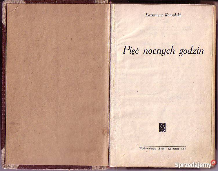 6024 PIĘĆ NOCNYCH GODZIN KAZIMIERZ KOWALSKI małopolskie Czyrna