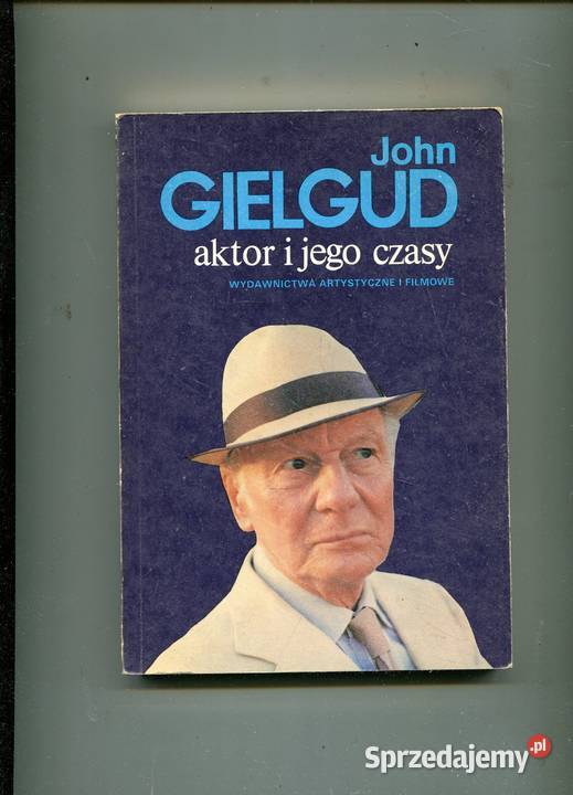 John Gielgud aktor i jego czasy Szczecin sprzedam