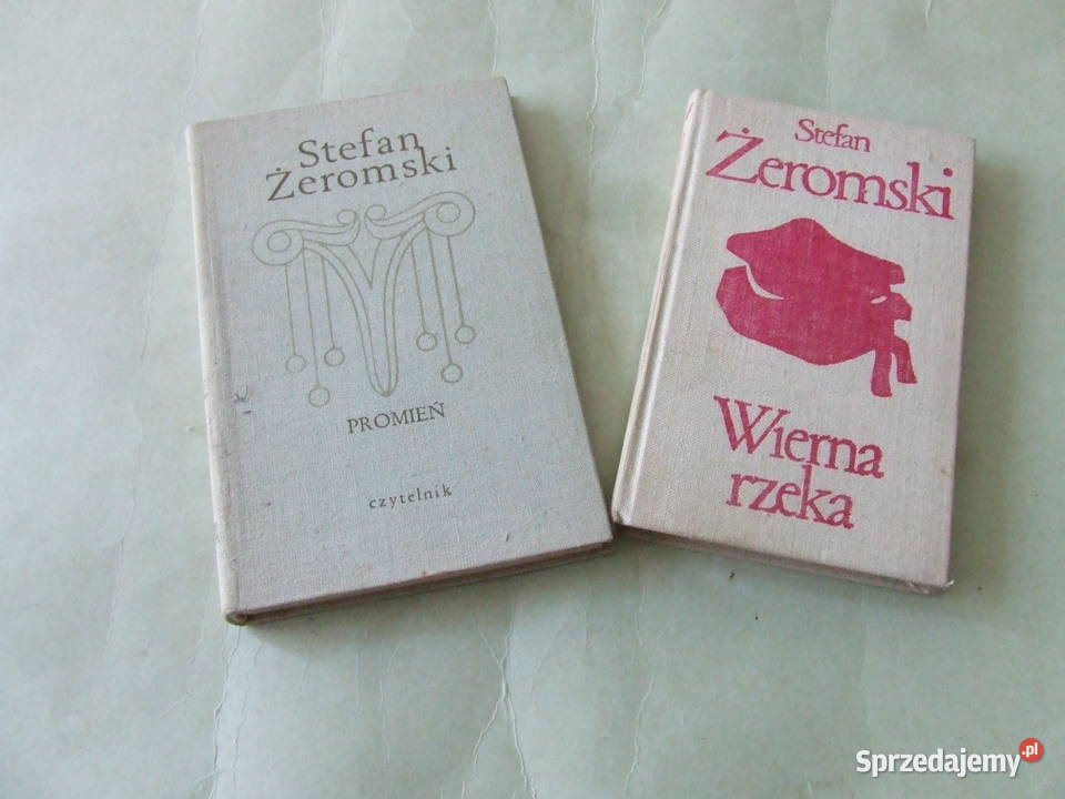 Żeromski x 2 Promień Wierna rzeka literatura piękna - proza polska sprzedam