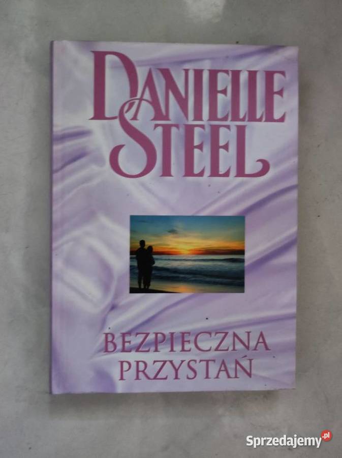 Bezpieczna przystań Danielle Steel