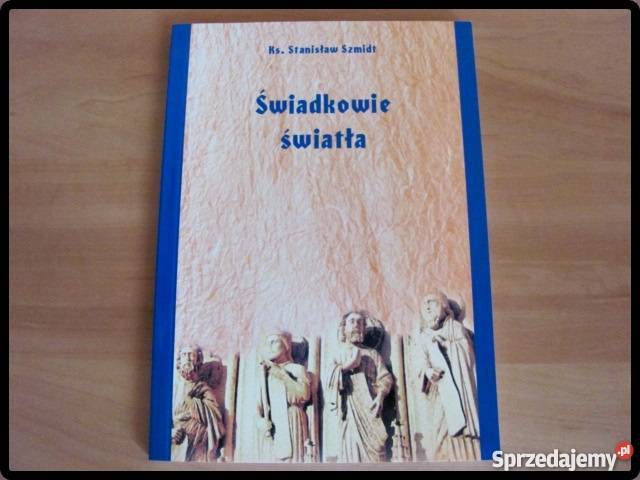 Świadkowie światła Stanisław Szmidt Płock
