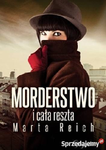 Morderstwo i cała reszt Marta Reich FA zachodniopomorskie sprzedam