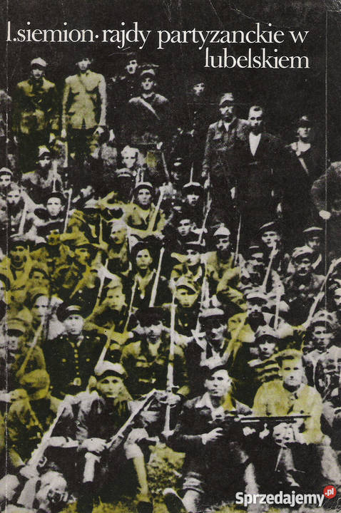 Rajdy partyzanckie w lubelskiem L Siemion Puławy