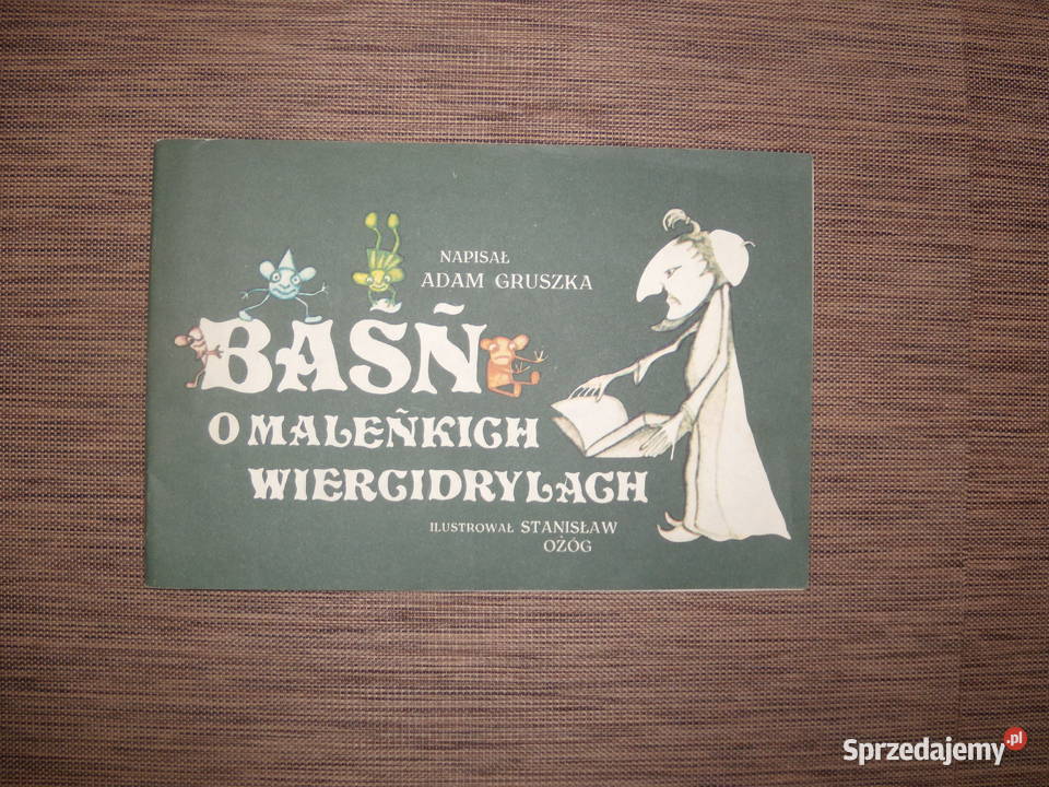 Baśń o maleńkich Wiergidrylach Adam Gruszka Warszawa sprzedam