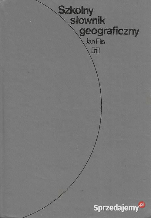 Szkolny słownik geograficzny J Flis Puławy