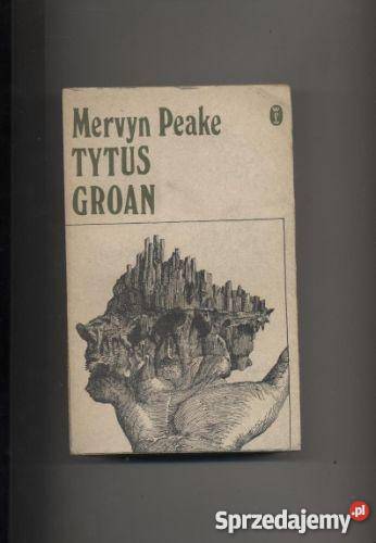 Tytus Groan - Mervyn Peake