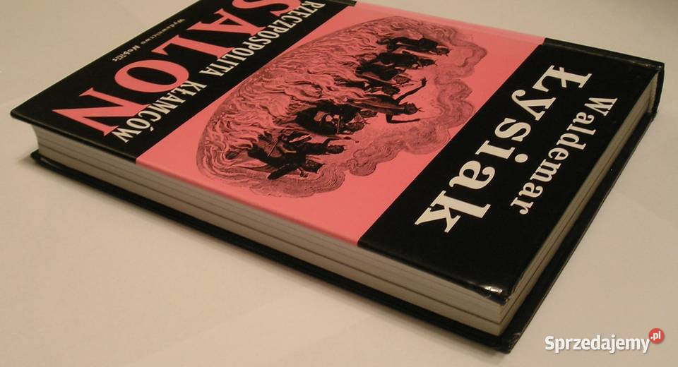 SALON RZECZPOSPOLITA KŁAMCÓW WALDEMAR ŁYSIAK Rok wydania 2004 Łódź