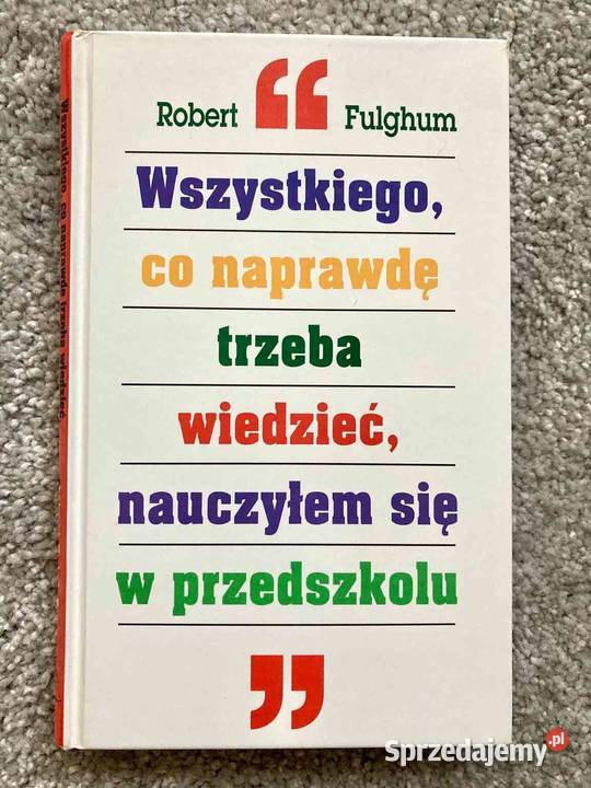 Wszystkiego co naprawdę trzeba wiedzieć Robert twarda