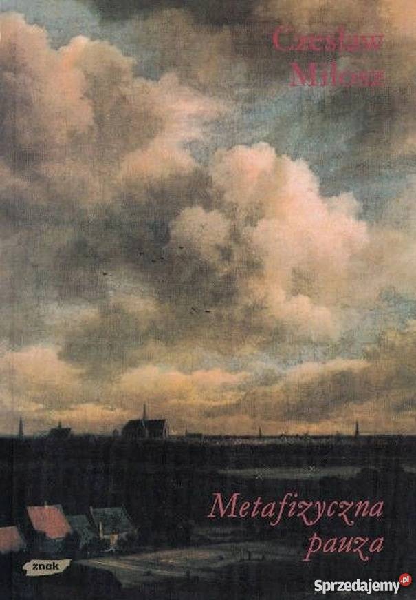 METAFIZYCZNA PAUZA MIŁOSZ CZESŁAW Słupsk