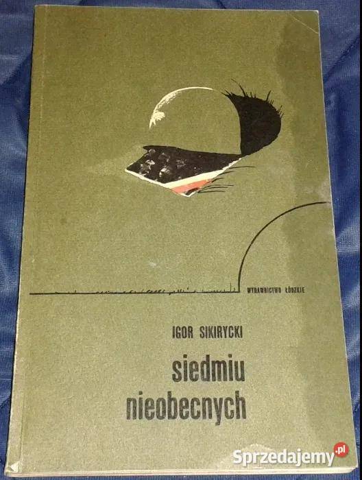 Siedmiu nieobecnych Igor Sikirycki Chełm