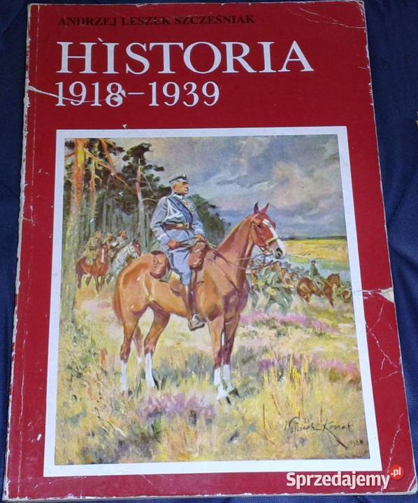 Historia 1918 1938 Andrzej Leszek Szcześniak