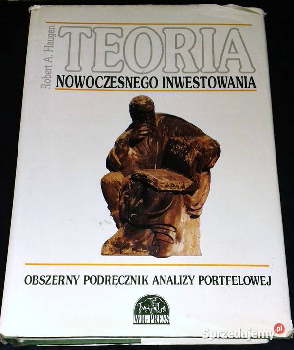 Teoria nowoczesnego inwestowania Robert A Haugen Chełm sprzedam