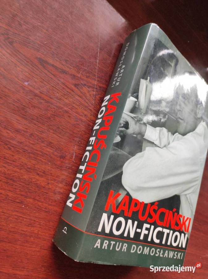 Kapuściński nonfiction Artur Domosławski Rok wydania 0 Kultura i Rozrywka sprzedam
