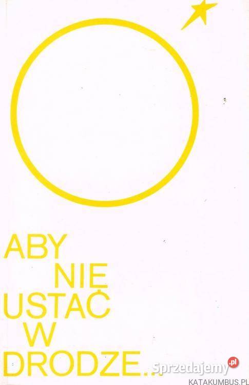 Aby nie ustać w drodze Ks MIECZYSŁAW MALIŃSKI miękka Książki i Podręczniki Kraków