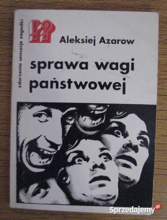Aleksiej Azarow Sprawa wagi państwowej Proza i poezja Parczew