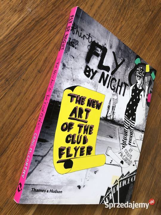Fly By Night The Art of The Club Flyer by Craig kujawsko-pomorskie Szramowo