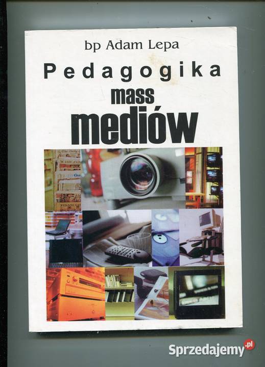 Pedagogika mass mediów bp Adam Lepa Szczecin sprzedam