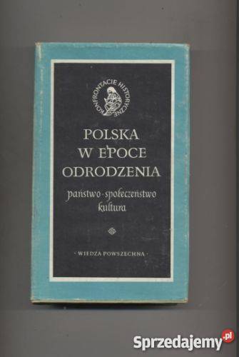 Polska w epoce Odrodzenia Książki i Podręczniki Szczecin