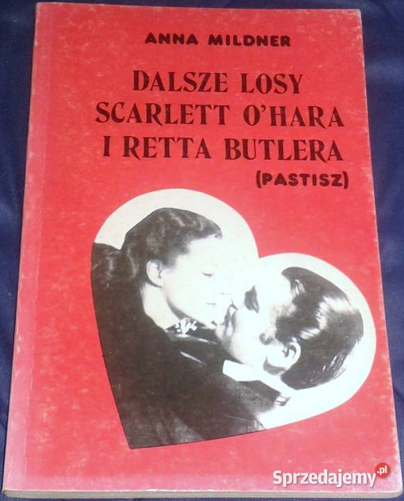 Dalsze losy Scarlett OHara i Retta Butlera Anna Chełm