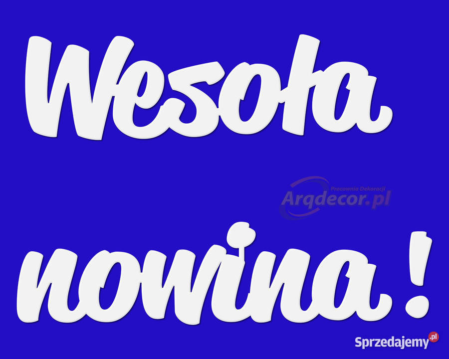 Wesoła nowina Styropianowy napis na jasełka Dębna