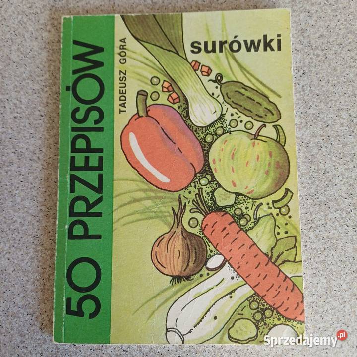 50 przepisów na surówki przepisy kuchnia, potrawy Sieradz sprzedam