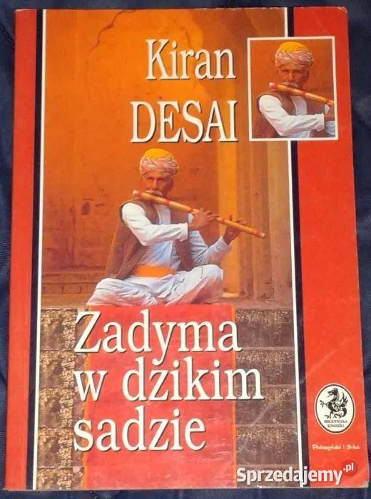 Zadyma w dzikim sadzie Kiran Desai Chełm