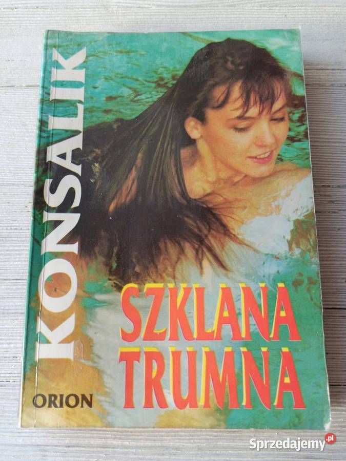 Konsalik Szklana Trumna ORION 1992 wydanie śląskie Bielsko-Biała